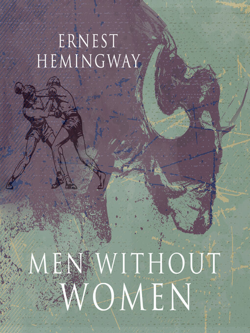 Title details for Men Without Women by Ernest Hemingway - Available